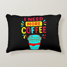 COJÍN DECORATIVO NECESITO MÁS CAFÉ