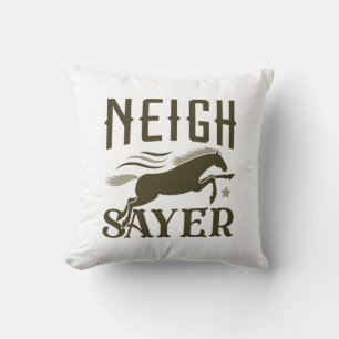 Cojín Decorativo Neigh Sayer
