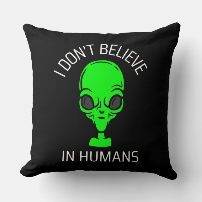 Cojín Decorativo No creo en los humanos (Anverso)