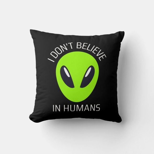 Cojín Decorativo No creo en los humanos (Anverso)