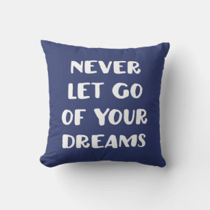 Cojín Decorativo No dejes ir tus sueños.