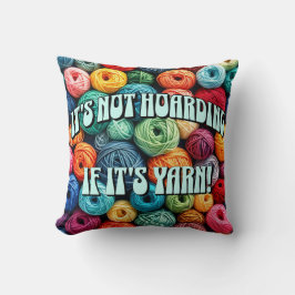 Cojín Decorativo No es acaparamiento si es yarn