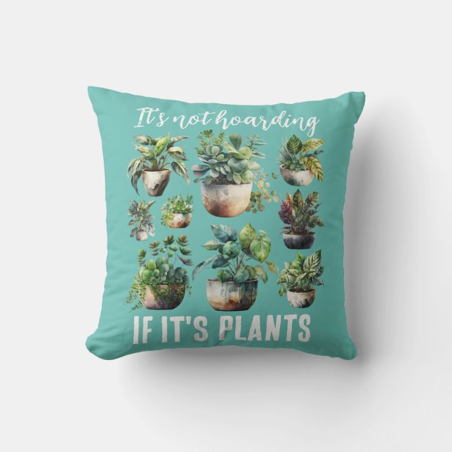 Cojín Decorativo No es acaparar si son plantas (Anverso)