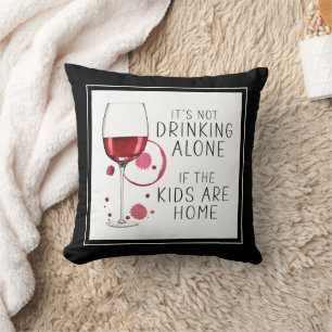 Cojín Decorativo "No es beber solo si los niños están en casa" -