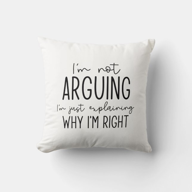Cojín Decorativo No estoy discutiendo (Anverso)