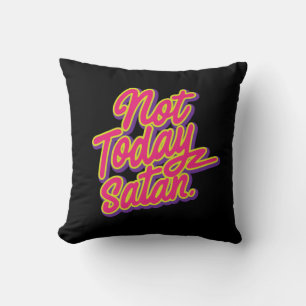 Cojín Decorativo No hoy Satanás