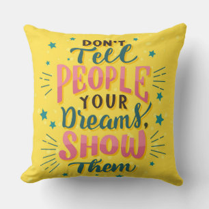 Cojín Decorativo No le cuentes a la gente tus sueños mostrar luego