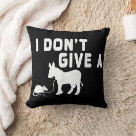 Cojín Decorativo No me importa un regalo de rata divertido burro, b