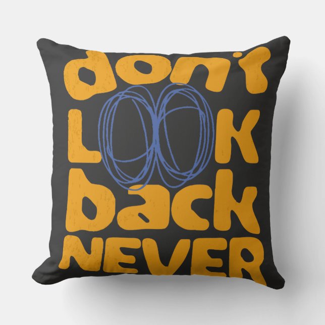 Cojín Decorativo No mires atrás nunca (Anverso)