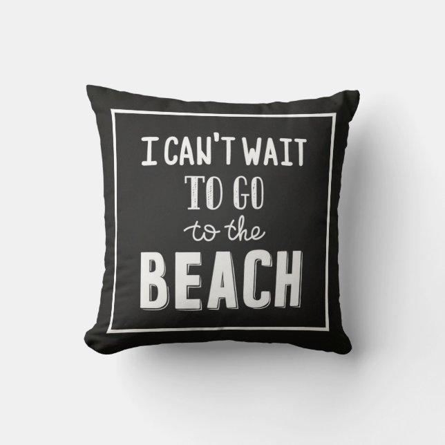 Cojín Decorativo No puedo esperar para ir a la playa (Anverso)