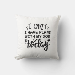 Cojín Decorativo No puedo tener planes con mi perro hoy