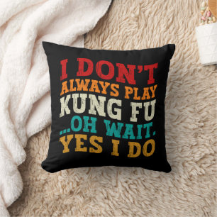 Cojín Decorativo No siempre juego a Kung Fu Oh Espera Sí Enseño