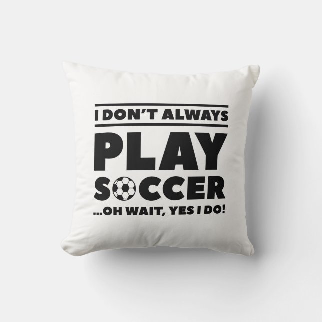 Cojín Decorativo No siempre juego al fútbol (Anverso)