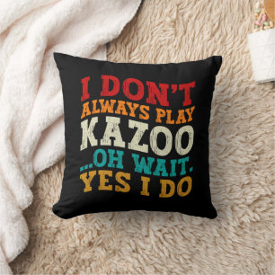 Cojín Decorativo No Siempre Toco Kazoo Oh Espera Sí Lo Hago Diverti
