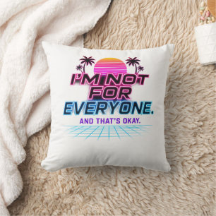 Cojín Decorativo No soy para todos – Cita retro neón puesta de sol
