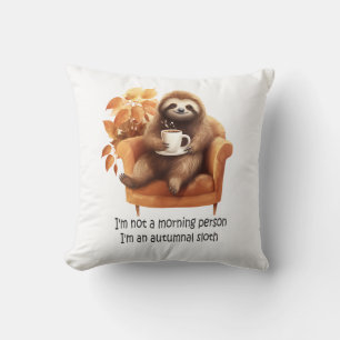 Cojín Decorativo No Soy una Persona Mañanera Perezoso Otoñal