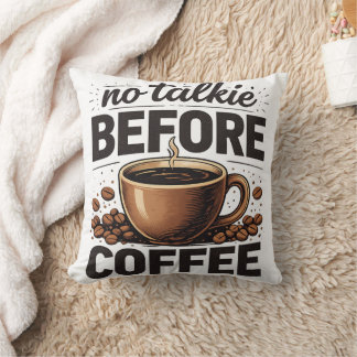 Cojín Decorativo No Talkie Before Coffee – Funny Retro Coffee Lover