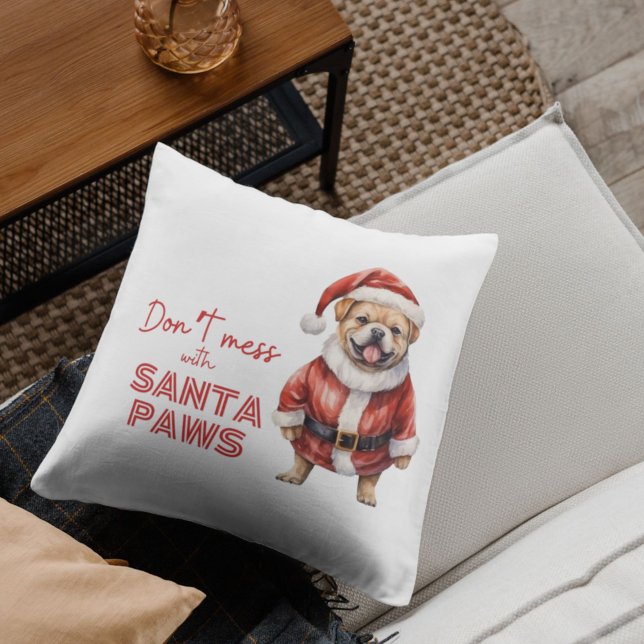 Cojín Decorativo 'No te metas con Santa Paws' (Subido por el creador)