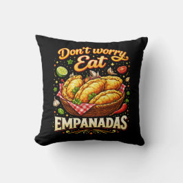 Cojín Decorativo No te preocupes, come empanadas