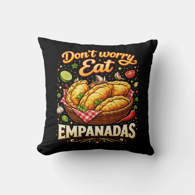 Cojín Decorativo No te preocupes, come empanadas (Anverso)