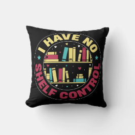 Cojín Decorativo No tengo control de estantería
