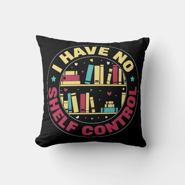 Cojín Decorativo No tengo control de estantería (Anverso)