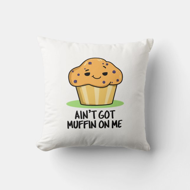 Cojín Decorativo No tengo Muffin sobre mí. (Anverso)
