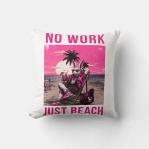 Cojín Decorativo No Trabajo Solo Playa