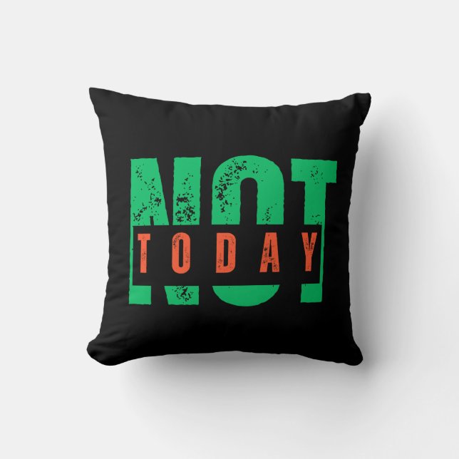 Cojín Decorativo Not Today Bold Quote – Minimal Statement Decor (Anverso)