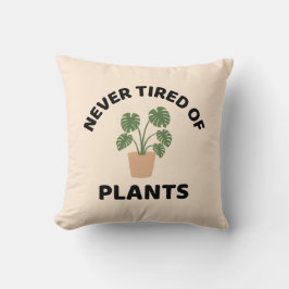 Cojín Decorativo Nunca cansada de la loca señora de las plantas