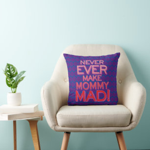 Cojín Decorativo ¡Nunca Hagas Que Mami Se Mata! Motas