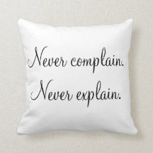 "Nunca quéjese, nunca explique "