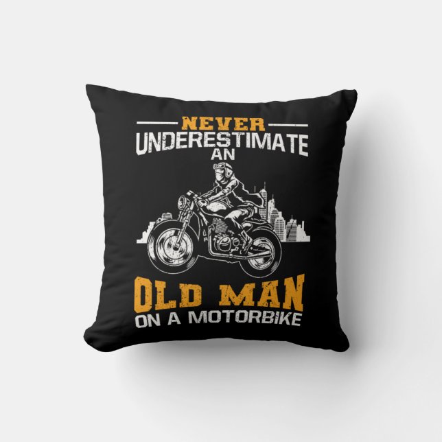 Cojín Decorativo Nunca Subestimes A Un Viejo En Una Moto (Anverso)