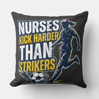 Cojín Decorativo Nurses Kick Harder Than Strikers