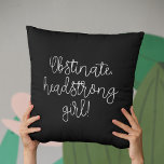 Cojín Decorativo Obstinada chica de cabeza fuerte Jane Austen cita<br><div class="desc">¡Obstinato,  chica fuerte! La infame Jane Austen cita del Orgullo y el Prejuicio. Personalizable de texto y colores de fondo.</div>