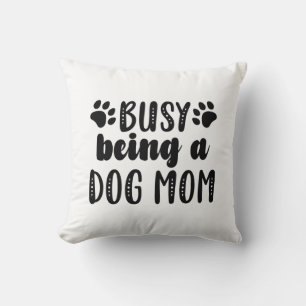 Cojín Decorativo Ocupado Siendo Una Madre De Perro