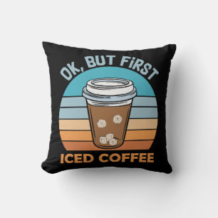 Cojín Decorativo ok pero primero café con hielo