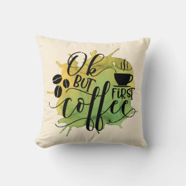 Cojín Decorativo OK pero primero café sobre fondo de acuarela verde