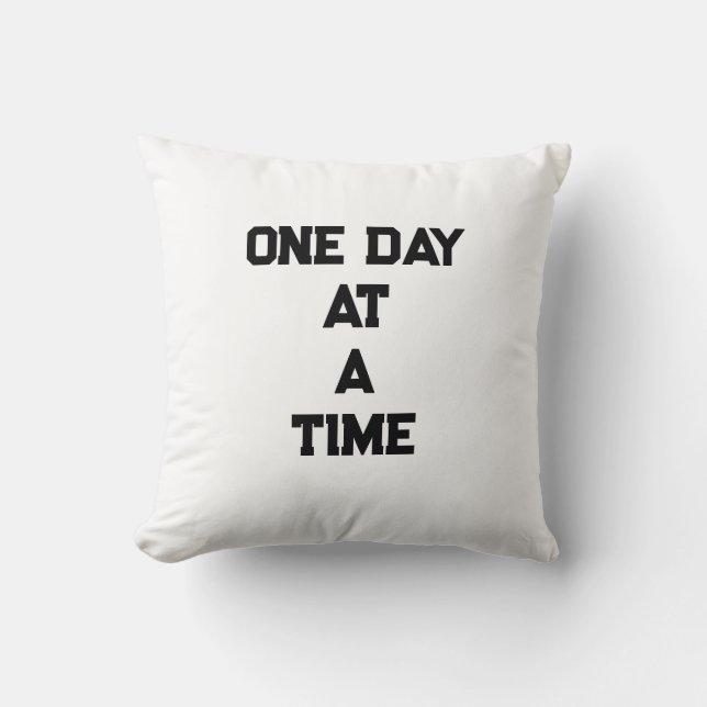 Cojín Decorativo One Day At A Time  Motivational Throw Pillow  (Anverso)