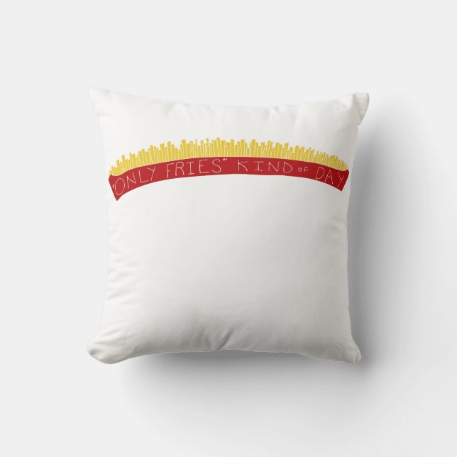 Cojín Decorativo Only Fries Kind of Day 🍟 (Anverso)