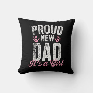 Cojín Decorativo Orgulloso nuevo papá es un regalo Chica, padre pro