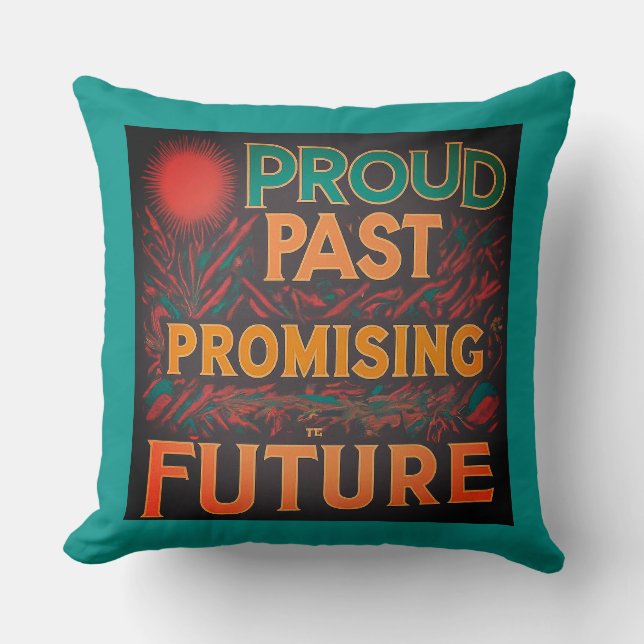 Cojín Decorativo Orgulloso pasado prometedor futuro (Anverso)