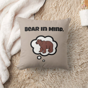 Cojín Decorativo Oso en mente - Funny Pun Personalizado diseño de o