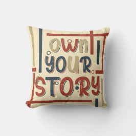 Cojín Decorativo Own Your Story – Inspirational Typography Design