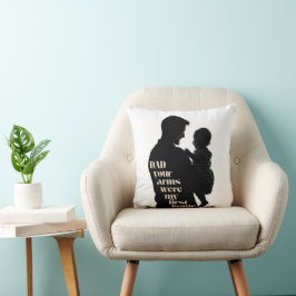 Cojín Decorativo Papá, Tus Brazos Fueron Mi Primera Casa |