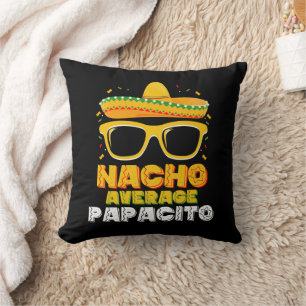 Cojín Decorativo Papacito promedio no Nacho Papá Familia Cinco De M
