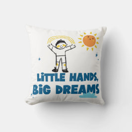 Cojín decorativo Pequeñas Manos Grandes Sueños