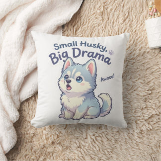 Cojín Decorativo Pequeño Husky Gran Drama Cachorro Divertido