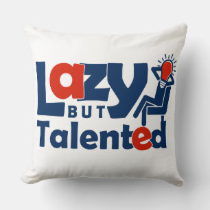 Cojín Decorativo Perezoso pero talentoso