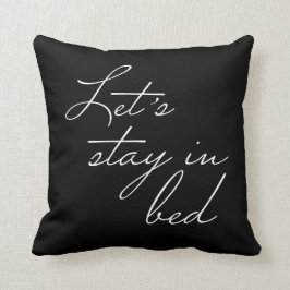 Cojín Decorativo Permanezcamos en la cama en blanco y negro